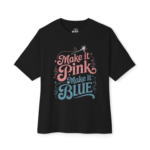 "Make it Pink, Make it Blue" Te